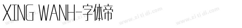 XING WANH字体转换